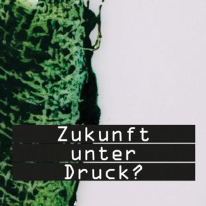 Zukunft unter Druck